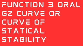 GZ curve  , curve of statical stability, Function 3, mmd oral, Dynamical stability,