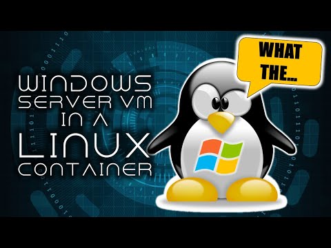 Run A Windows VM in  a Linux Container... You Might Want to Try Because of This...