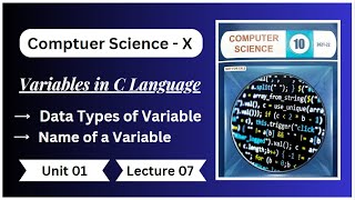 Variables || Data Types of Variable || Name of a Variable || Lecture 07 || 10th Computer Science