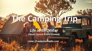 Life with Dexter – The Camping Trip | Aussie Classic Comedy