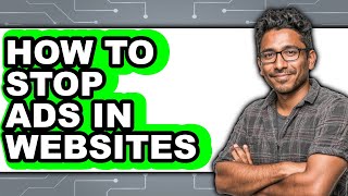 How to Stop Ads in Websites (easy Method)
