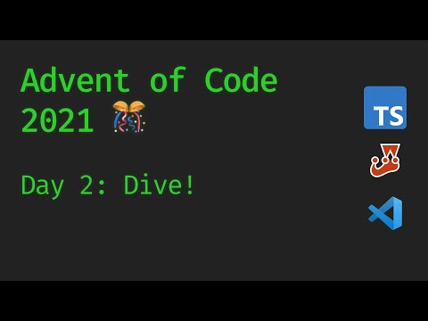 Advent of Code 2021 / Day 2: Dive! / TypeScript / Coding Puzzle