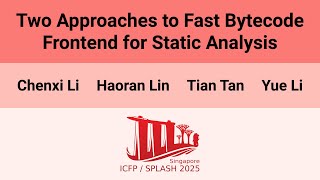 [OOPSLA'25] Two Approaches to Fast Bytecode Frontend for Static Analysis