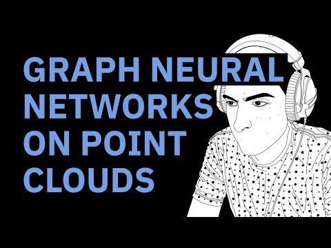 Graph Neural Networks on Point Clouds