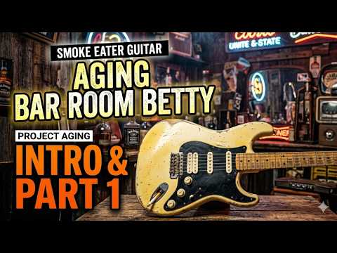 Bar Room Betty: Part 1 - Intro to Aging a New Stratocaster & Prepping a Replacement Neck