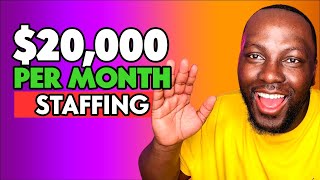 Starting A Staffing Agency with NO Experience is EASIER Than You Think