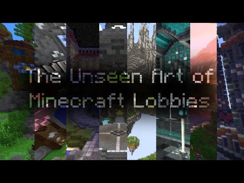 The Unseen Art of Minecraft Lobbies