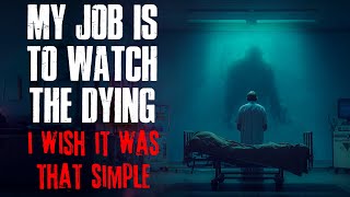 My Job is to Watch the Dying. I Wish It Was That Simple.
