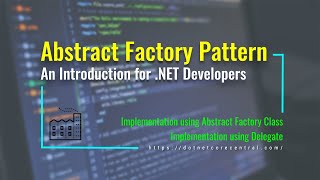 Abstract Factory Design Pattern (An Introduction for .NET Developers [C# and .NET 5])
