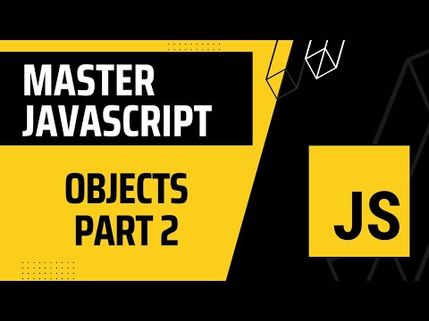 15. Master JavaScript ES6: Objects (Part 2)