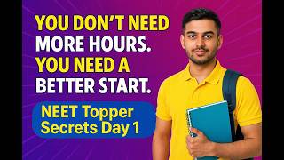 NEET Topper Secrets 1 – The 90-Minute Morning Rule