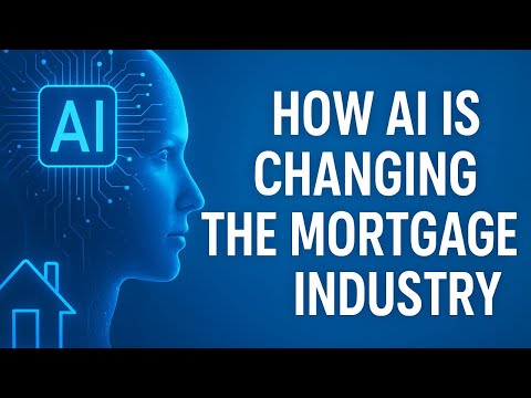 How AI Is Changing the Mortgage Industry | The Future of Home Loans Explained