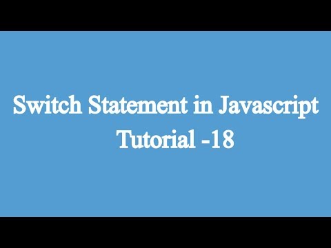 18. Using Switch  | Javascript Beginners Tutorial