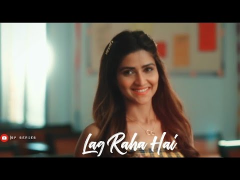Lag raha hai dil deewana ho gaya status | new song whatsapp status video
