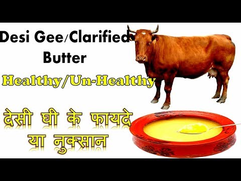 Desi Ghee - Healthy or Unhealthy | Beware of Clarified Butter
