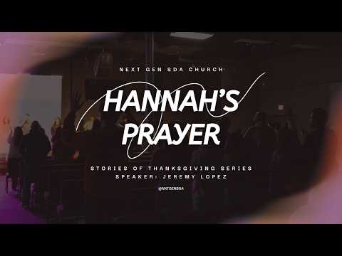 STORIES OF THANKSGIVING | Hannah's Prayer | Jeremy Lopez