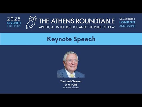Session 8 | AI Governance in a Fragmented World by Lord Clement Jones | Athens Roundtable 2025