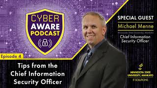 Tips from the Chief Information Security Officer | CyberAware Podcast Episode 4