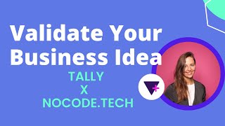 Tally X NoCode.Tech: How to validate your business idea with Tally