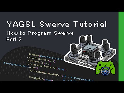 How to Program Swerve With YAGSL Part 2 (2026)