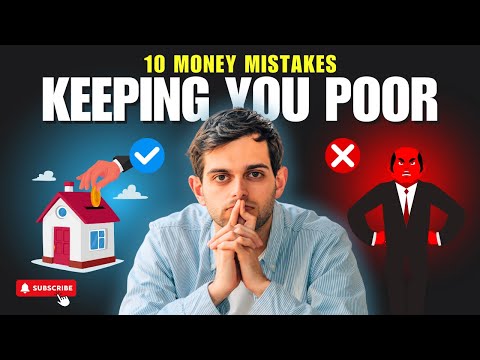 10 Money Mistakes Keeping You Poor Fix These Now!