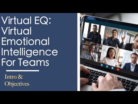 How is Your Virtual Team's Emotional Intelligence (EQ)? Leadership Coaching