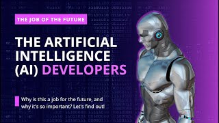 Job of the Future: Artificial Intelligence Developers (AI)