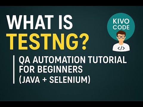 What is TestNG? | QA Automation Tutorial for Beginners (Java + Selenium)