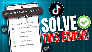 How To Fix TikTok Error “Unable To Authorize, Please Try Again” On Android | Fix TikTok Login Issue
