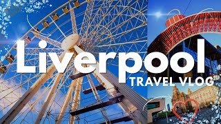 Explore Liverpool: Winter In The City, Albert Dock Tour, Shopping & Christmas Markets Travel Vlog!