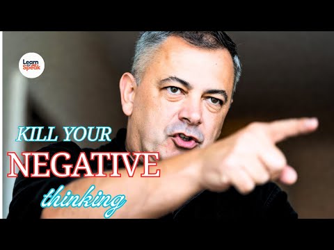 KILL YOUR NEGATIVE THINKING |  Motivation of Learn and Speak