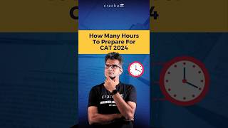 How many hours to prepare for CAT 2025?