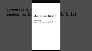 what is compiler | what is compilation process | what does compiler do | java compiler | compilation