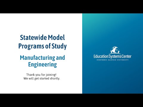 Statewide Model Programs of Study Webinar: Manufacturing and Engineering