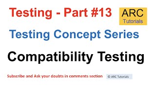 Compatibility Testing Tutorial | Testing concepts in software testing | Testing concepts interview