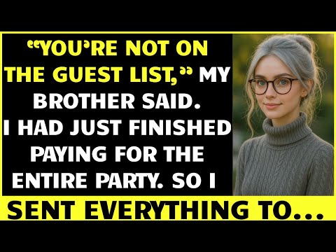 My Brother Didn't Invite Me To His Birthday Calling Me Not A Relative. I Canceled All Party Services