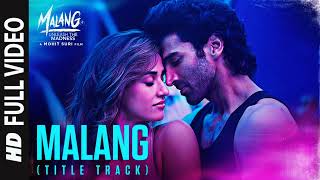 Full Vedio:Malang (Title Track)