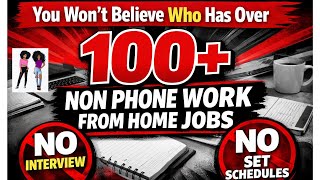 💻🔥👉 You Won’t Believe Who Has Over 100 Non-Phone Work From Home Jobs