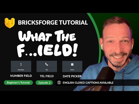 Bricksforge Pro Forms for Beginners: Number, Phone & Date Picker Tutorial - - WTF Series Ep.2