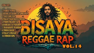 REGGAE Rap NON-STOP VOL.14 Best Of Bisaya 2025 🎶 OPM 🎶