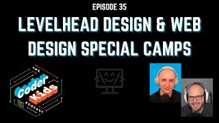 Levelhead Design & Web Design Special Camps | Coder Kids Podcast Episode 35