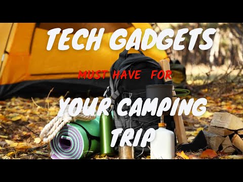 Secret  Camping Tech Gadgets for Extreme Adventure