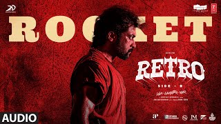 Rocket Song | RETRO | Suriya | Karthik Subbaraj | Santhosh Narayanan