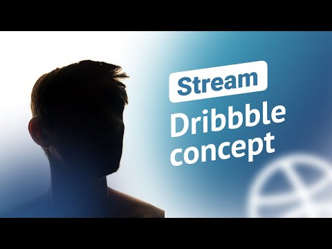 Живой стрим — делаю концепт для Dribbble