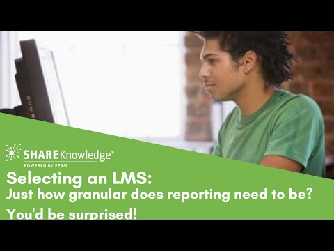 Selecting an LMS: Just how granular does reporting need to be?