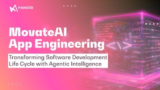 MovateAI App Engineering | Transforming Software Development Life Cycle  with Agentic Intelligence