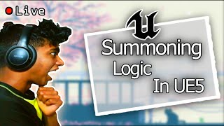 "Summoning Logic" in Unreal Engine C++ | 250 Days of Programming (Day 143/250))