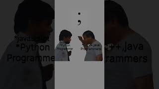 Javascript && Python Devs Be Like: What's a Semicolon? 😁