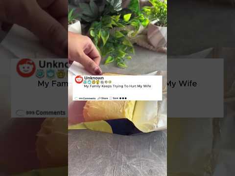 My family keeps to trying hurt my wife 😧💔