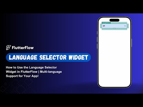 How to Use the Language Selector Widget in FlutterFlow | Multi-language Support for Your App!